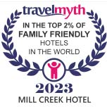 The Mill Creek Hotel and Suites is in the top 2% of family friendly hotels of the world as ranked and voted by TravelMyth