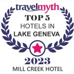 The Mill Creek Hotel and Suites is the top 5 hotels in Lake Geneva as ranked and voted by TravelMyth